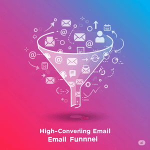 How to Create a High-Converting Email Funnel That Actually Works